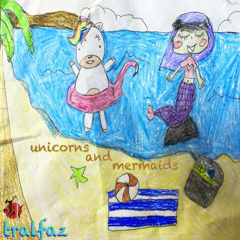 Unicorns & Mermaids