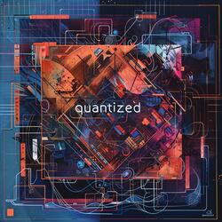 quantized