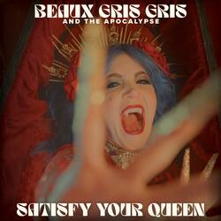 Satisfy Your Queen