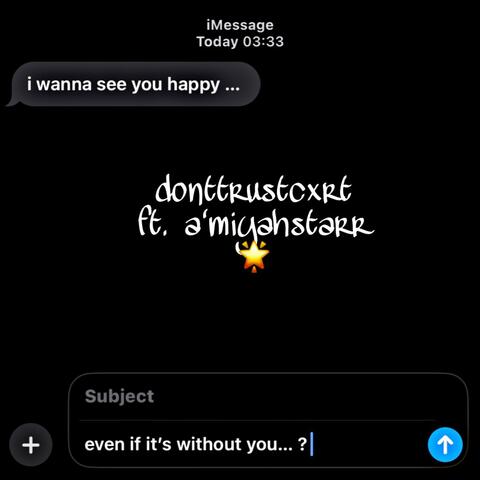Wanna See You Happy (feat. donttrustcxrt)