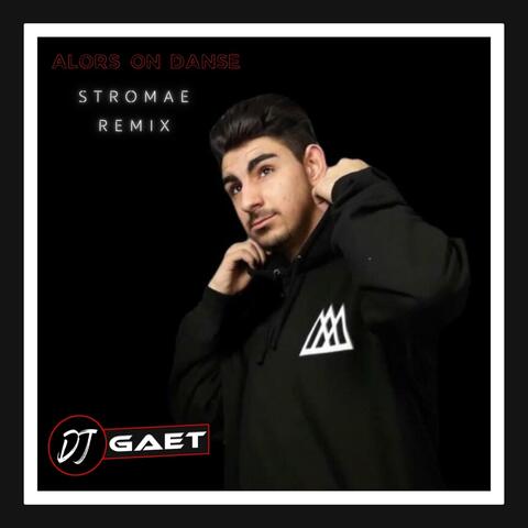 Stromae - Alors On Danse  (DJ GAET Remix)