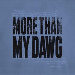 More Than My Dawg (feat. Tradey Stunna)