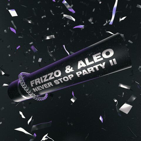 Never Stop Party II