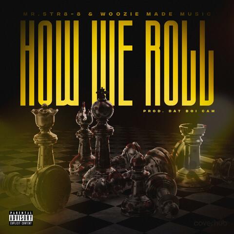 How We Roll (feat. Woozie Made Music)