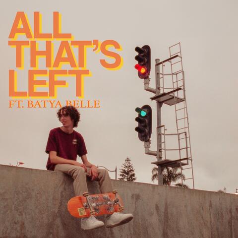 All That's Left (feat. Batya Belle)