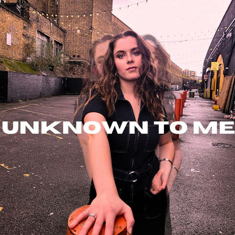 Unknown To Me