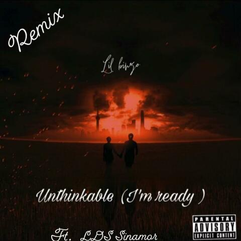 Unthinkable (feat. LDS Sinamor) [Remix]