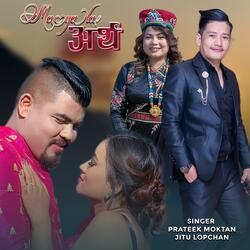 Mayala Artha (feat. Prateek Moktan & Jitu Lopchan)