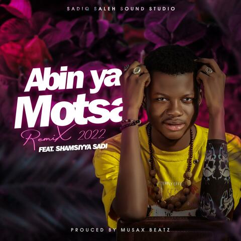 Abin Ya Motsa (feat. Shamsiyya Sadi) [Remix]