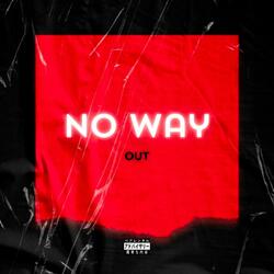 NO WAY OUT (feat. NEW CXLTURE)
