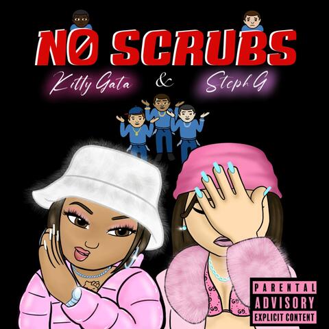 No Scrubs (feat. STEPH G)