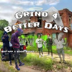 Grind 4 Better Days (feat. Pooh Rackz)