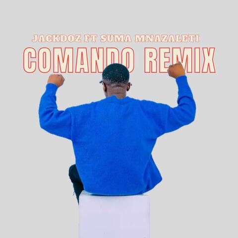 Comando (feat. Suma Mnazaleti) [Remix]