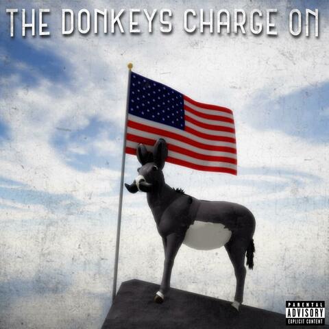 The Donkeys Charge On