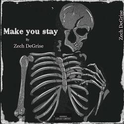 Make you stay