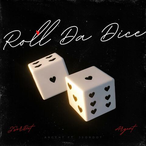 Roll Da Dice (feat. JSorDot)