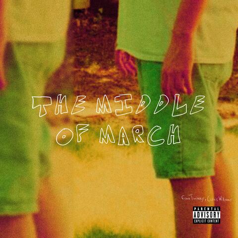The Middle Of March (feat. Curtis Williams)