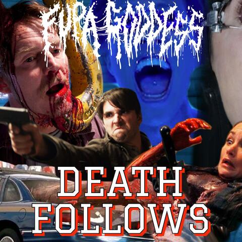 DEATH FOLLOWS