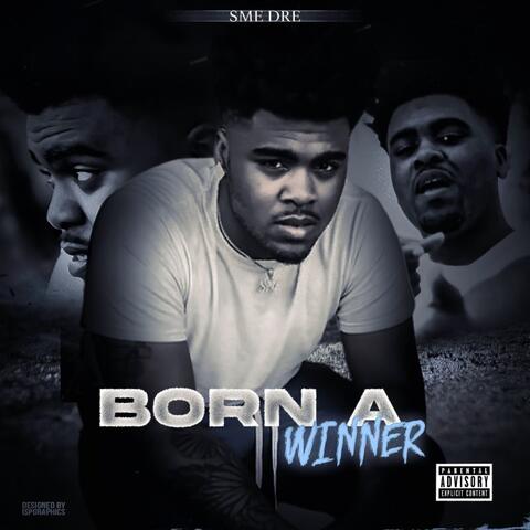 Born A Winner (feat. SME Head)