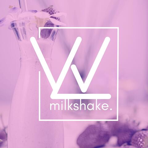 milkshake. (feat. Milkshake)