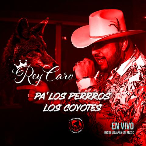 Pa' Los Perros Los Coyotes