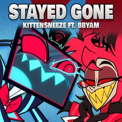 Stayed Gone (feat. Bbyam)