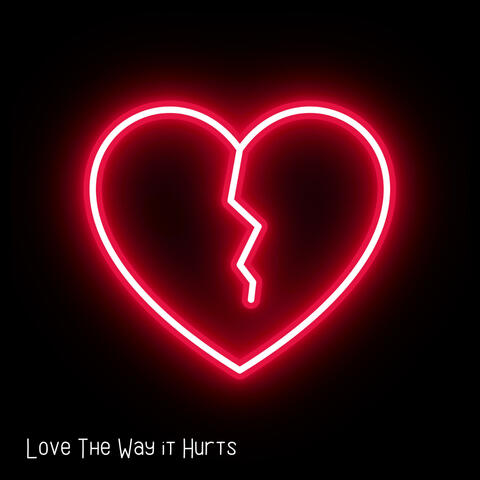 Love The Way it Hurts