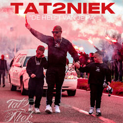 De Helft Van Je Pa "TAT2NIEK"