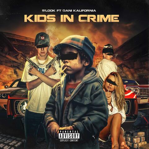 Kids in crime (feat. Kalifornia)