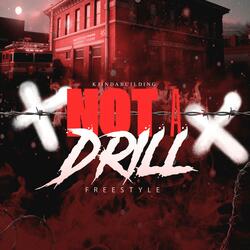 Not a drill (freestyle)