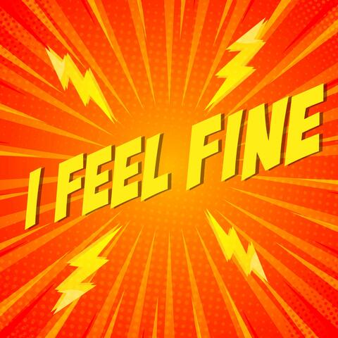 I Feel Fine (Extended Version)