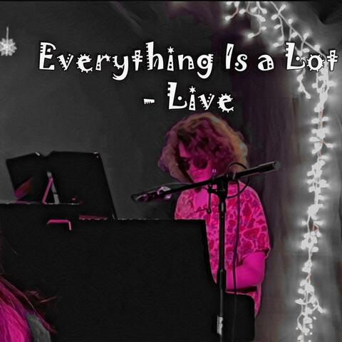 Everything Is a Lot (Live at Rebel Stages) (Cover)