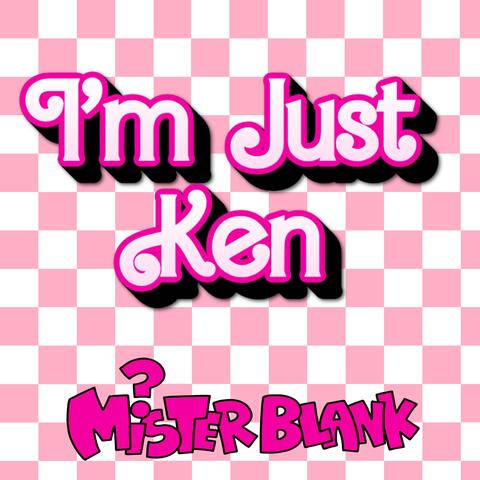 I'm Just Ken