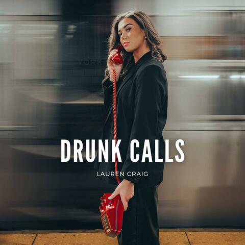 Drunk Calls