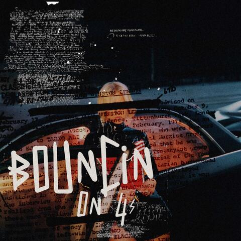 BOUNCIN' ON 4s