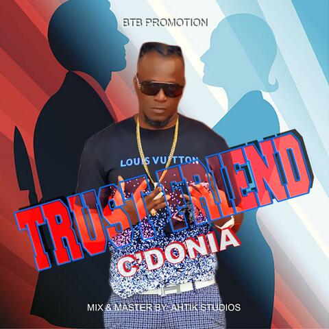 C'donia TRUST FRIEND