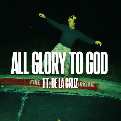 ALL GLORY TO GOD (Agtg) (feat. De La Cruz)