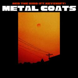 Metal Coats (feat. Key Swift)