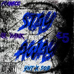Stay Away (feat. LiL Yank & E5)