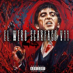 El Wero Scarface V11