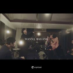 Wanna Balling (feat. 金魚腦)