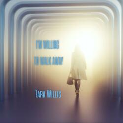 I'm Willing To Walk Away