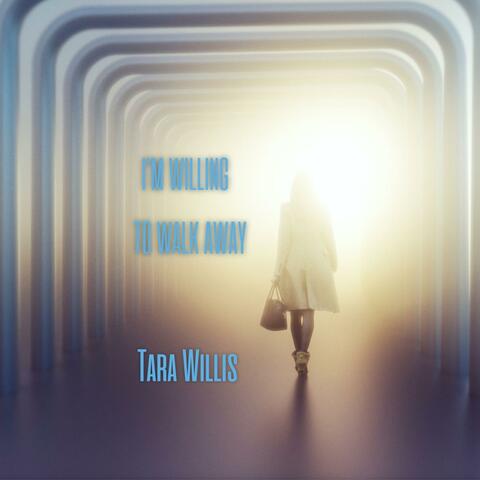 I'm Willing To Walk Away