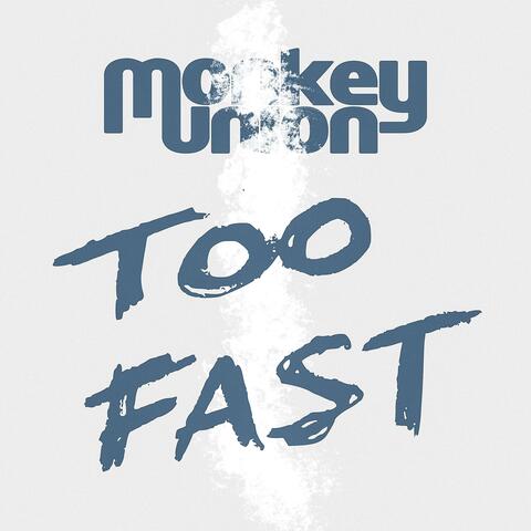 Too Fast