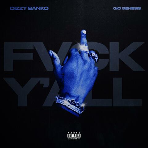 Fvck Y'all (feat. Gio Genesis)