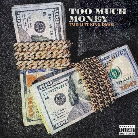 Too Much Money (feat. King Dmoe)