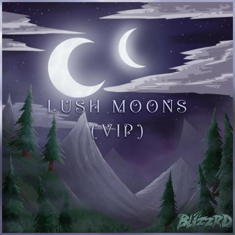 Lush Moons (VIP)