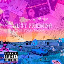 Just Friends (feat. Naxxar)