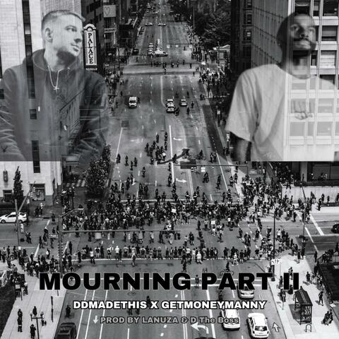 Mourning, Pt. 2 (feat. GetMoneyManny)