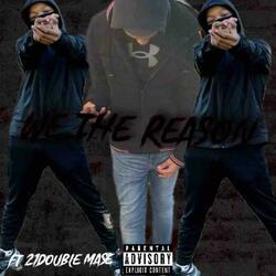 We the reason (feat. 21double0mase)